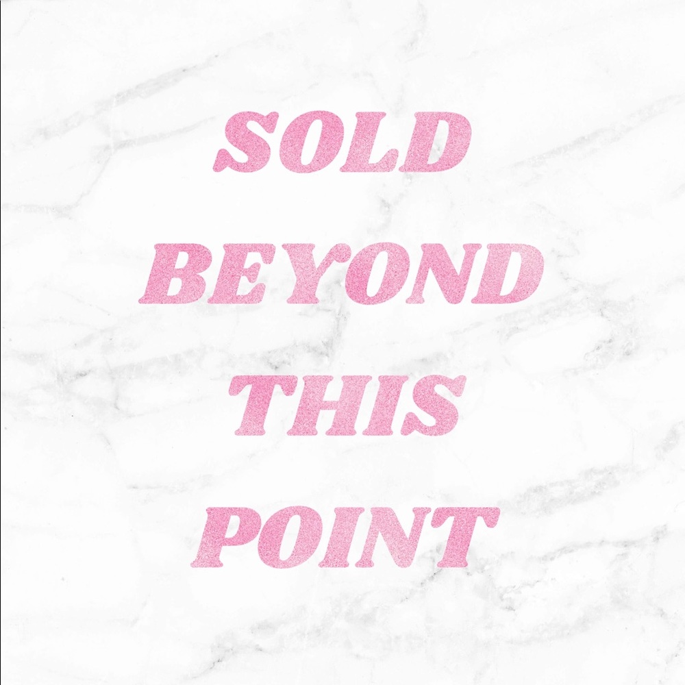All items sold past this point 💘💗💘💗